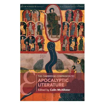 "The Cambridge Companion to Apocalyptic Literature" - "" ("McAllister Colin")