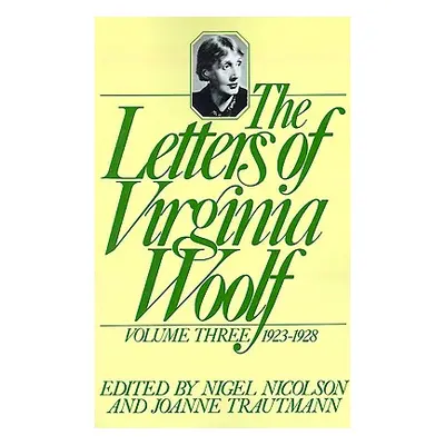 "The Letters of Virginia Woolf: Volume III: 1923-1928" - "" ("Woolf Virginia")