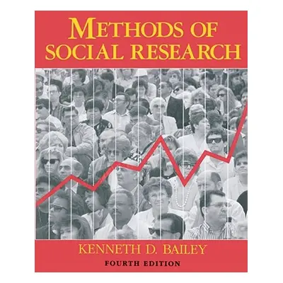 "Methods of Social Research, 4th Edition" - "" ("Bailey Kenneth")