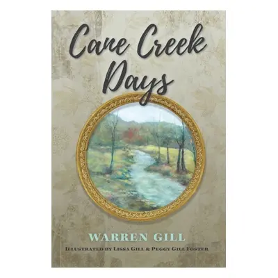 "Cane Creek Days" - "" ("Gill Warren")