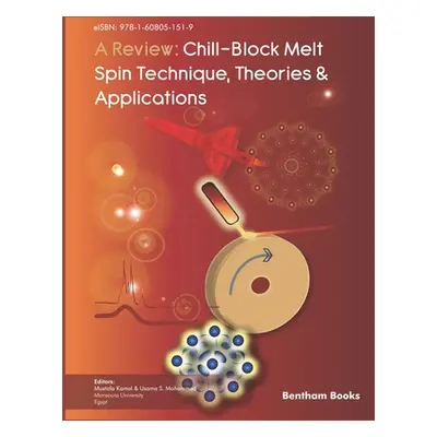 "A Review: Chill-Block Melt Spin Technique: Theories & Applications" - "" ("Mohammad Usama S.")