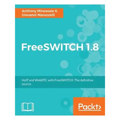 "FreeSWITCH 1.8" - "" ("Minessale Anthony II")