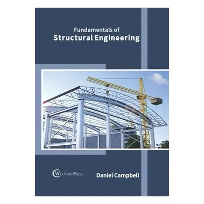 "Fundamentals of Structural Engineering" - "" ("Campbell Daniel")