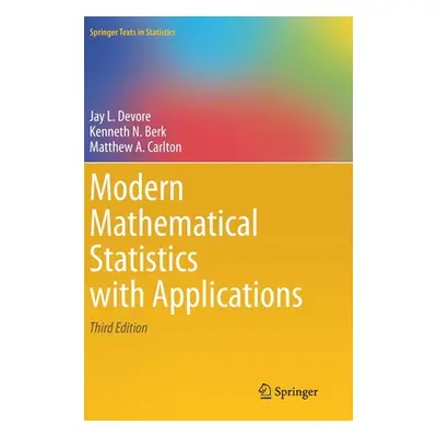 "Modern Mathematical Statistics with Applications" - "" ("DeVore Jay L.")