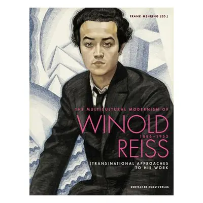 "Multicultural Modernism of Winold Reiss (1886-1953)" - "(Trans)National Approaches to His Work"