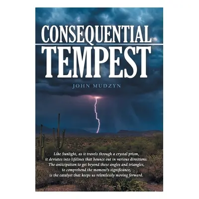 "Consequential Tempest" - "" ("Mudzyn John")