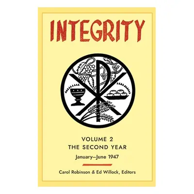 "Integrity, Volume 2 (1947): (January - June)" - "" ("Robinson Carol Jackson")