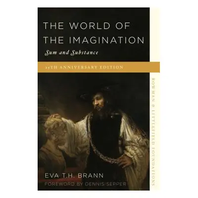 "The World of the Imagination: Sum and Substance, 25th Anniversary Edition" - "" ("H. Brann Eva 