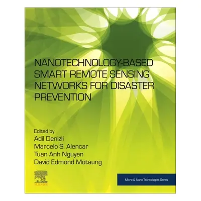 "Nanotechnology-Based Smart Remote Sensing Networks for Disaster Prevention" - "" ("Denizli Adil