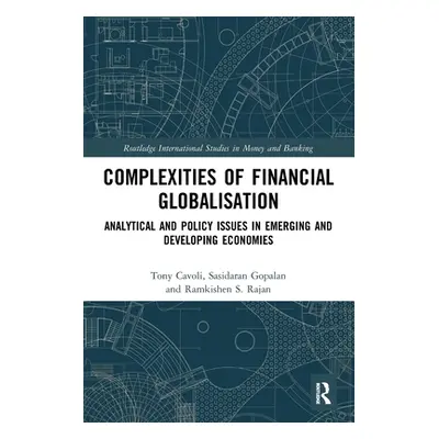 "Complexities of Financial Globalisation: Analytical and Policy Issues in Emerging and Developin