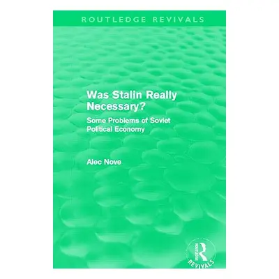 "Was Stalin Really Necessary?: Some Problems of Soviet Economic Policy" - "" ("Nove Alec")