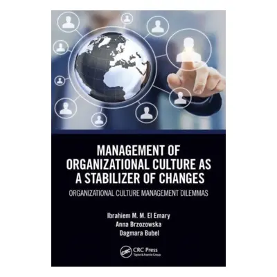 "Management of Organizational Culture as a Stabilizer of Changes: Organizational Culture Managem