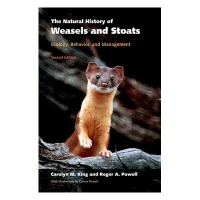 "The Natural History of Weasels and Stoats: Ecology, Behavior, and Management" - "" ("King Carol