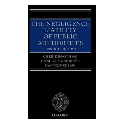 "The Negligence Liability of Public Authorities" - "" ("Booth Qc Cherie")