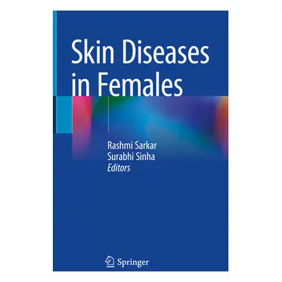 "Skin Diseases in Females" - "" ("Sarkar Rashmi")