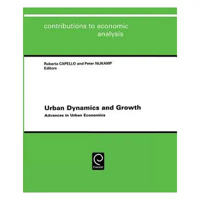 "Urban Dynamics and Growth: Advances in Urban Economics" - "" ("Capello R.")