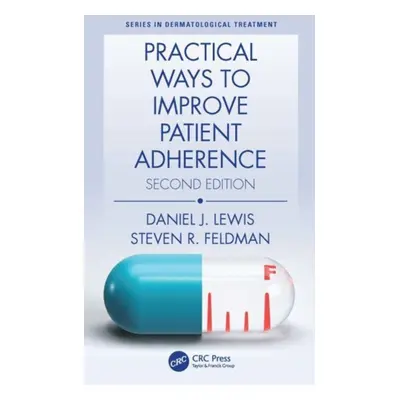 "Practical Ways to Improve Patient Adherence" - "" ("Lewis Daniel J.")