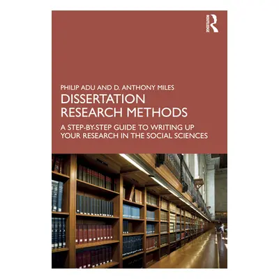 "Dissertation Research Methods: A Step-By-Step Guide to Writing Up Your Research in the Social S