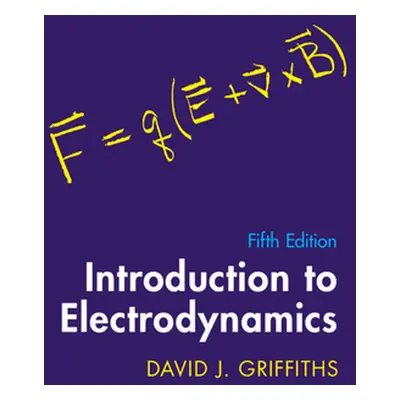 "Introduction to Electrodynamics" - "" ("Griffiths David J. (Reed College Oregon)")