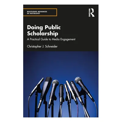 "Doing Public Scholarship: A Practical Guide to Media Engagement" - "" ("Schneider Christopher J