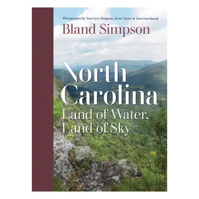 "North Carolina: Land of Water, Land of Sky" - "" ("Simpson Bland")