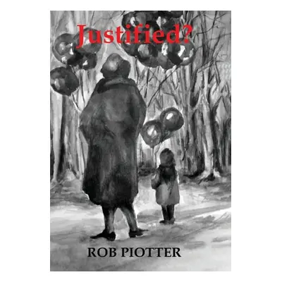 "Justified?" - "" ("Piotter Rob")