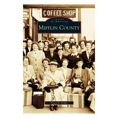 "Mifflin County" - "" ("Fisher Forest K.")