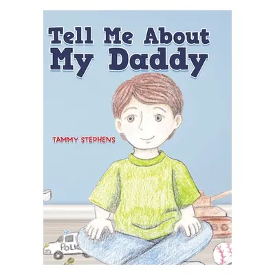 "Tell Me About My Daddy" - "" ("Stephens Tammy")