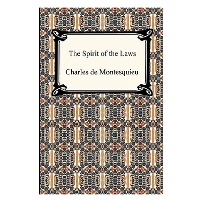 "The Spirit of the Laws" - "" ("Montesquieu Charles de Secondat")