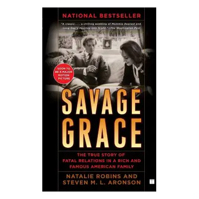 "Savage Grace: The True Story of Fatal Relations in a Rich and Famous American Family" - "" ("Ro