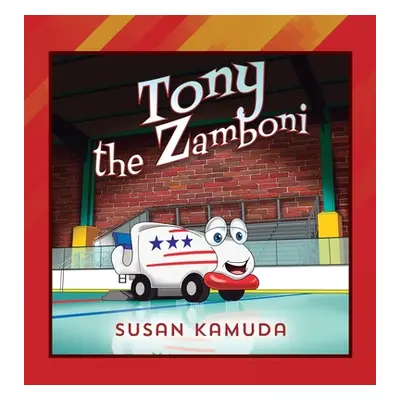 "Tony the Zamboni" - "" ("Kamuda Susan")