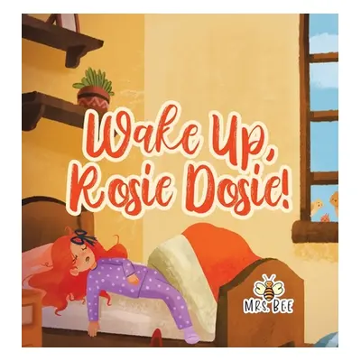 "Wake Up, Rosie Dosie!" - "" ("Mrs Bee")