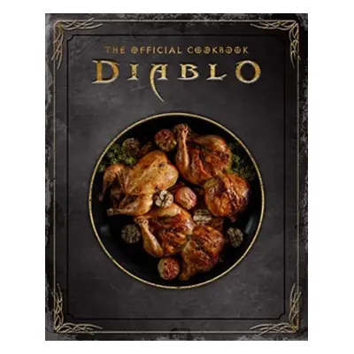 "Diablo: The Official Cookbook" - "" ("Lunique Andy")