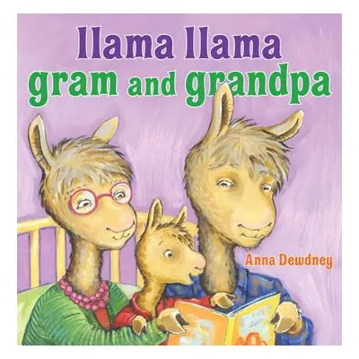 "Llama Llama Gram and Grandpa" - "" ("Dewdney Anna")