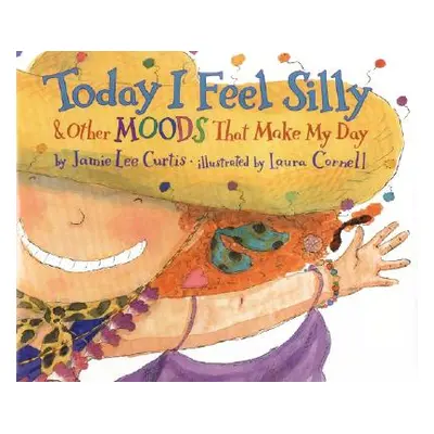 "Today I Feel Silly & Other Moods That Make My Day" - "" ("Curtis Jamie Lee")