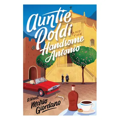 "Auntie Poldi and the Handsome Antonio" - "" ("Giordano Mario")