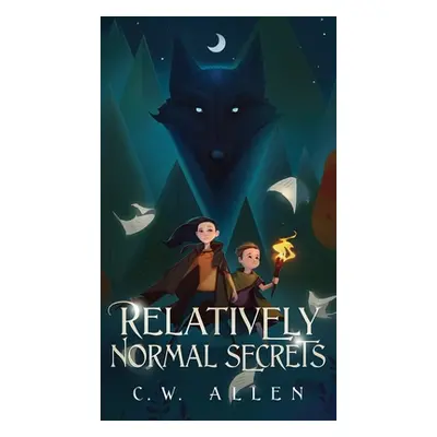 "Relatively Normal Secrets" - "" ("Allen C. W.")