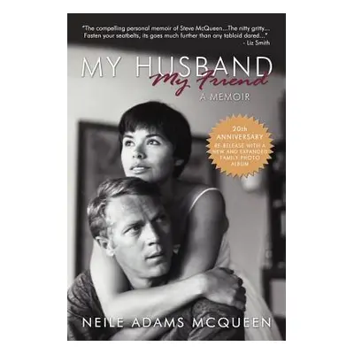 "My Husband, My Friend: A Memoir" - "" ("Toffel Neile McQueen")