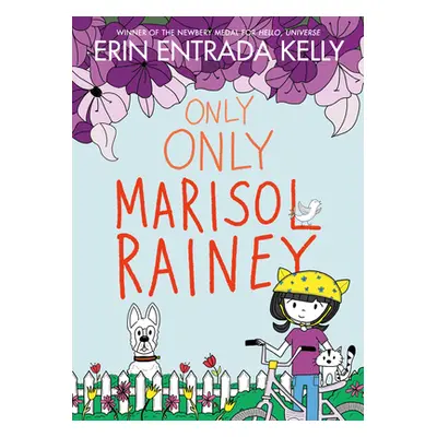 "Only Only Marisol Rainey" - "" ("Kelly Erin Entrada")