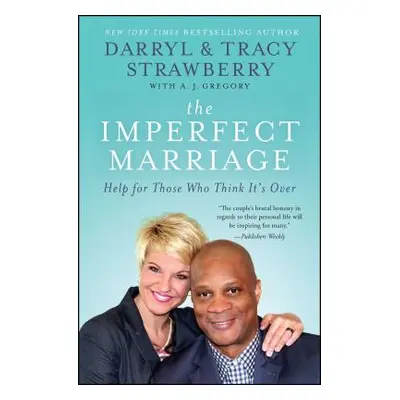 "The Imperfect Marriage: Help for Those Who Think It's Over" - "" ("Strawberry Darryl")