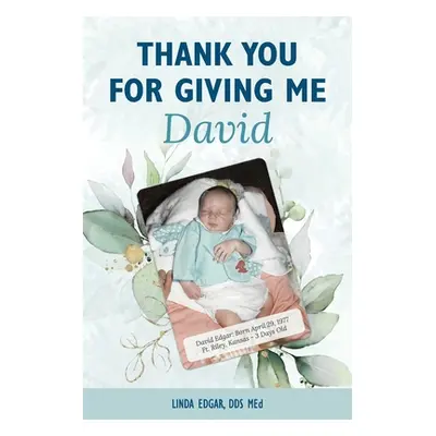 "Thank You for Giving me David" - "" ("Edgar Linda")