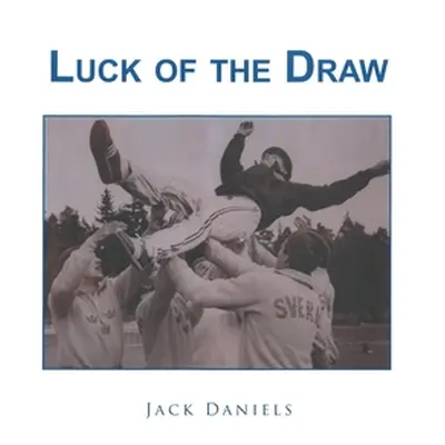 "Luck of The Draw" - "" ("Daniels Jack")