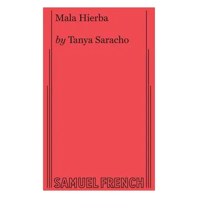 "Mala Hierba" - "" ("Saracho Tanya")