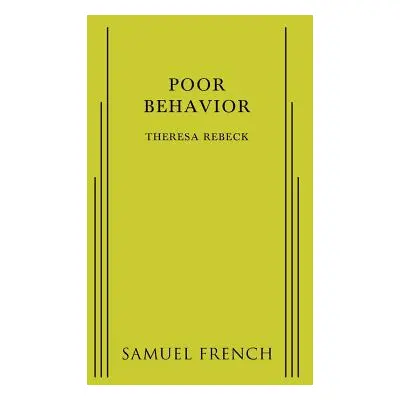 "Poor Behavior" - "" ("Rebeck Theresa")