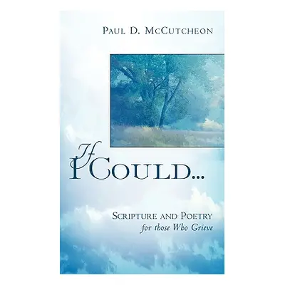 "If I Could..." - "" ("McCutcheon Paul D.")