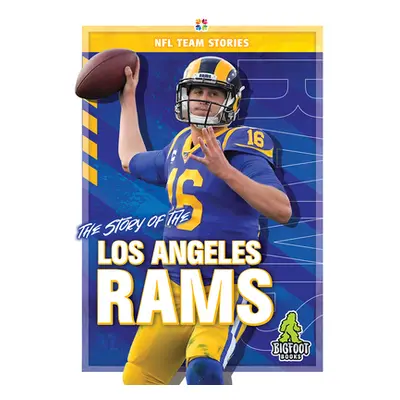 "The Story of the Los Angeles Rams" - "" ("Kelley K. C.")