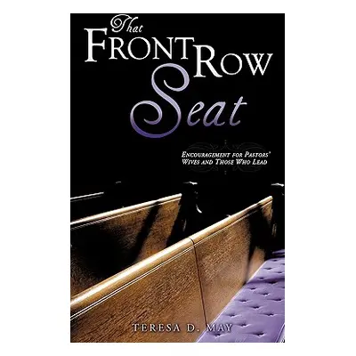 "That Front Row Seat" - "" ("May Teresa D.")