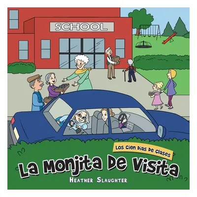 "La Monjita De Visita: Los Cien Das De Clases" - "" ("Slaughter Heather")