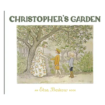 "Christopher's Garden" - "" ("Beskow Elsa")