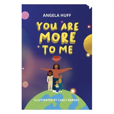 "You Are More To Me" - "" ("Huff Angela")